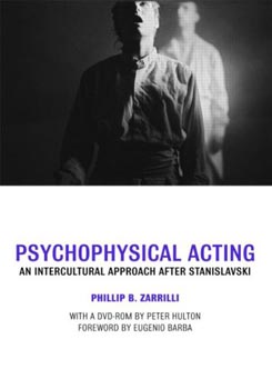 Psychophysical Acting : An Intercultural Approach after Stanislavski W/DVD