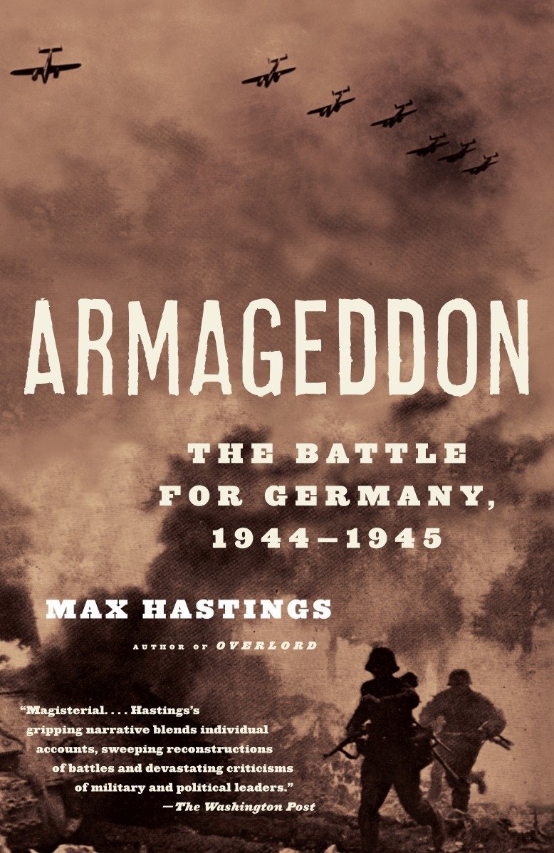 Armageddon The Battle for Germany 1944-1945
