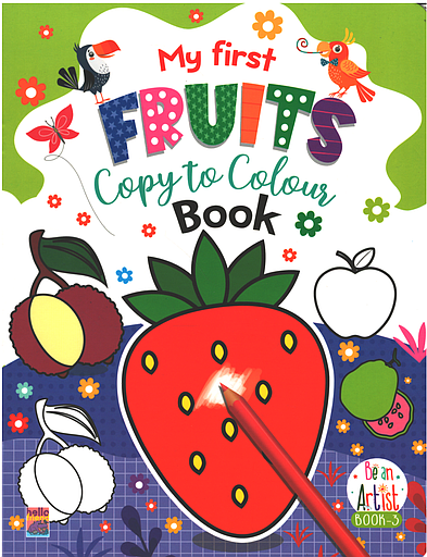 My First Fruits Copy to Colour book