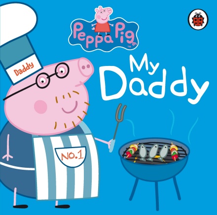 Peppa Pig My Daddy (Board Book)
