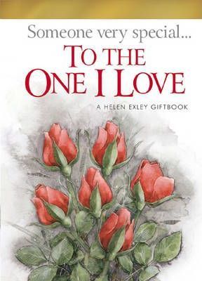 Someone Very Special to The One I Love (A Helen Exley Giftbook)