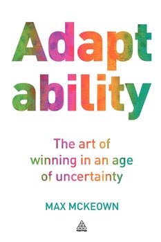 Adaptability the art of Winning in an Age of Uncertainty