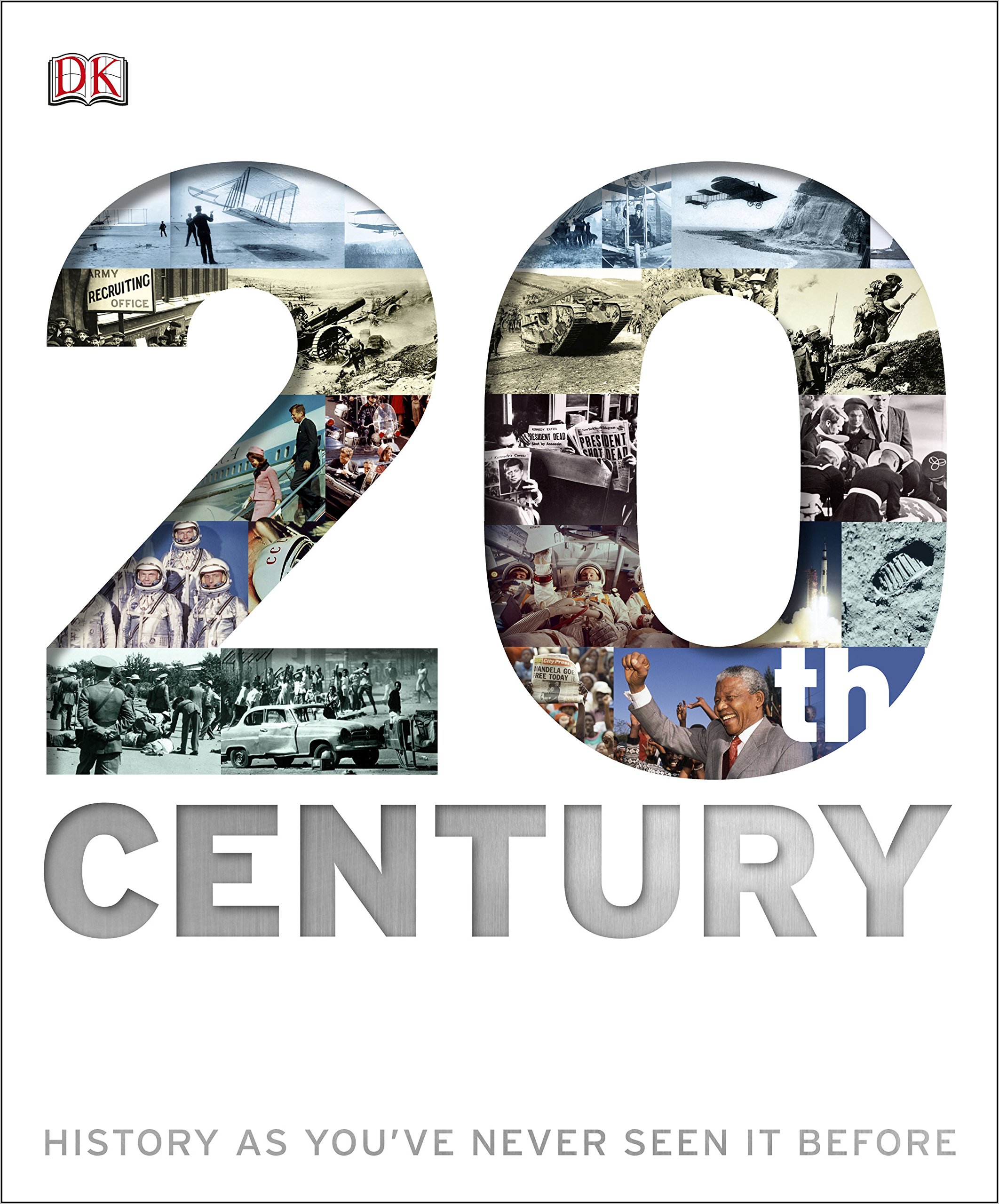 20th Century : A Visual Guide to Events That Shaped The World
