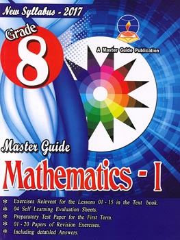 Master Guide Grade 8 Mathematics - I ( New Syllabus 2017 )