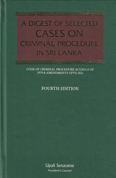 A Digest of Selected Cases on Criminal Procedure in Sri Lanka