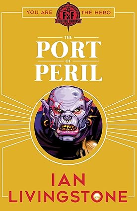 Fighting Fantasy #06 : The Port of Peril