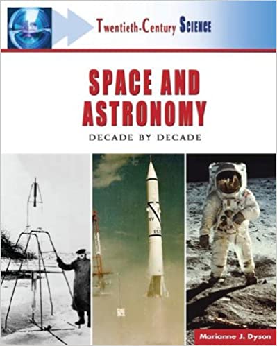 20th Century science: Space and Astronomy Decade by Decade [HB]