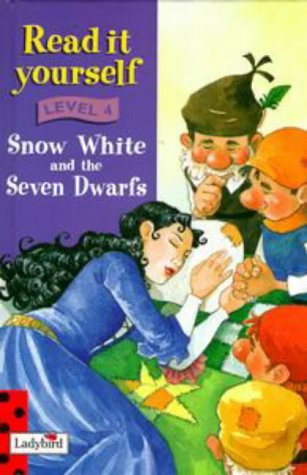 Read it Yourself Level 4 Snow White and the Seven Dwarfs