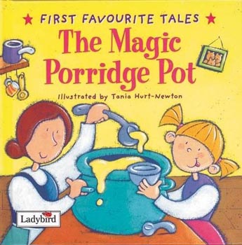 First Favourite Tales The Magic Porridge Pot