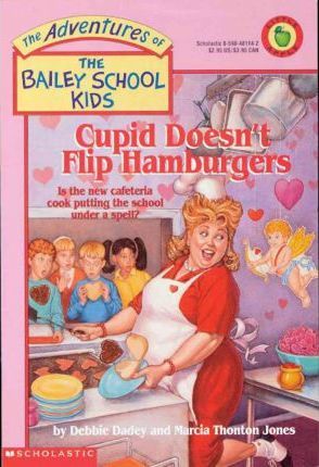The Adventures of the Bailey School Kids: Cupid Doesnt Flip Hamburgers #12