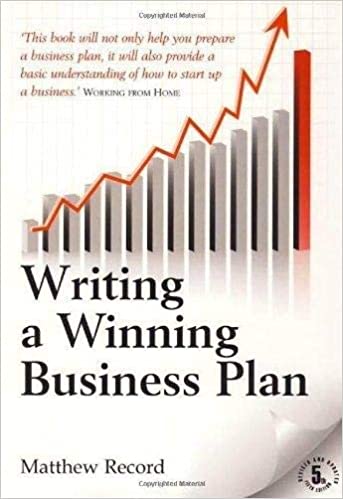 Writing a Winning Business Plan: Revised and Updated
