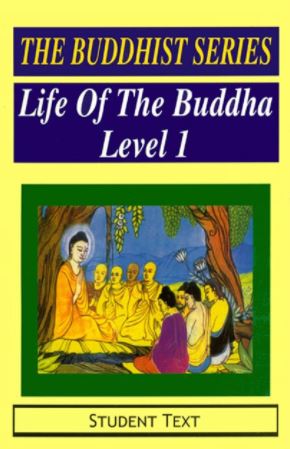The Buddhist Series:Life of the Buddha Level 1 Student Text