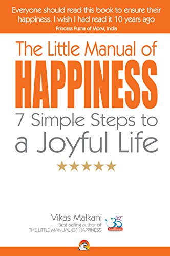 The Little Manual of Happiness 7 Simple Steps to a Joyful Life