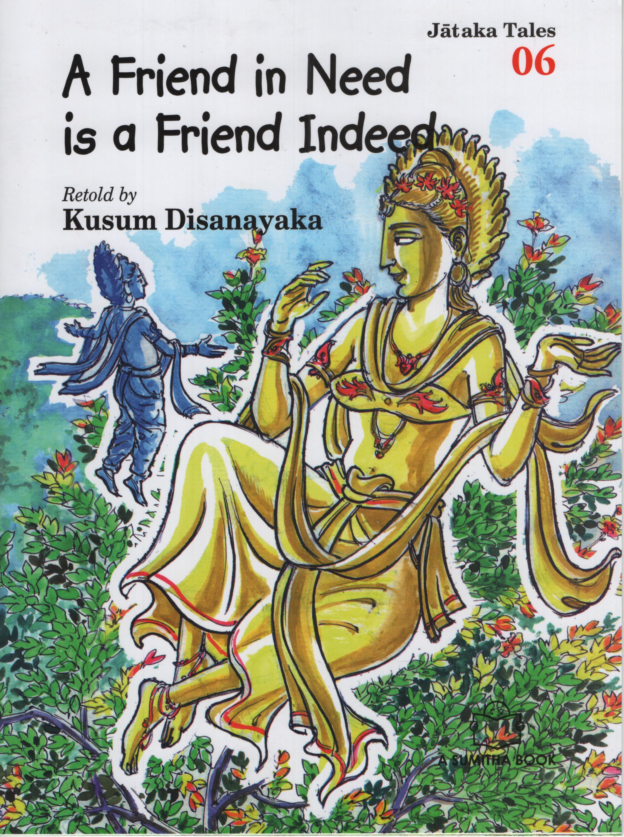 Jataka Tales 06 - A Friend in Need is a Friend Indeed