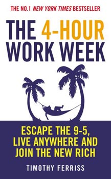 The 4-Hour Work Week: Escape the 9-5, Live Anywhere and Join the New Rich