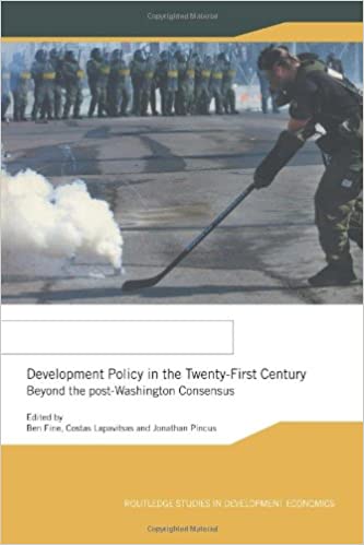 Development Policy in the Twenty First Century: Beyond the Post-Washington Consensus
