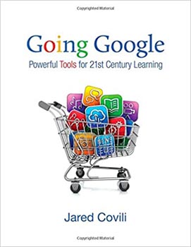 Going Google Powerful Tools for 21st Century Learning