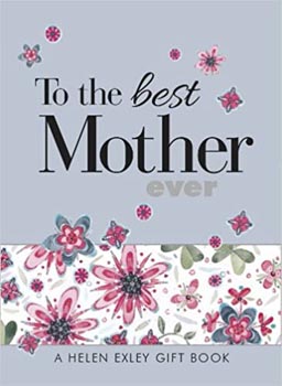 Thank You : To the Best Mother Ever (A Helen Exley Gift Book)