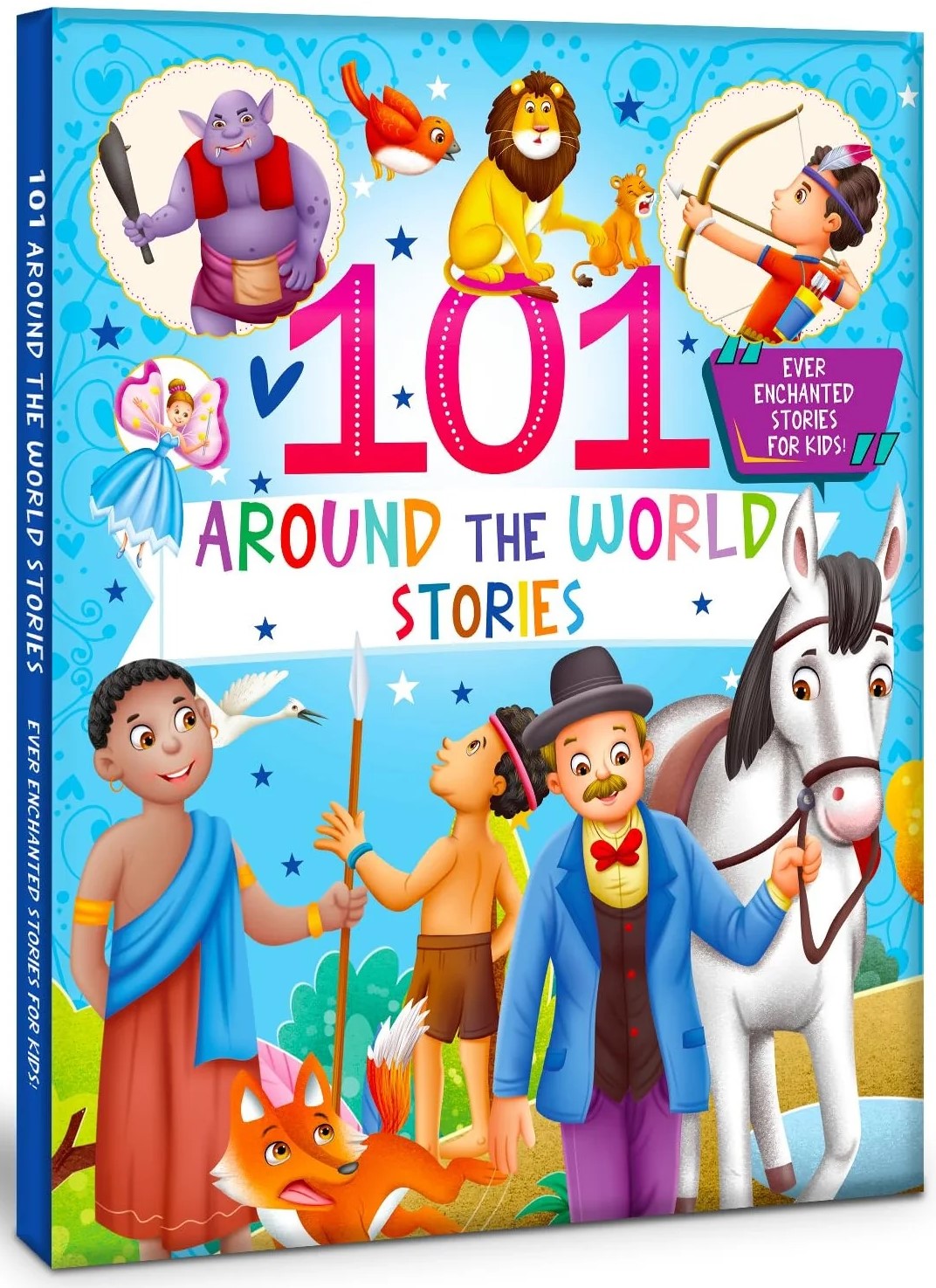 101 Around the World Stories Ever Enchanted Stories for Kids