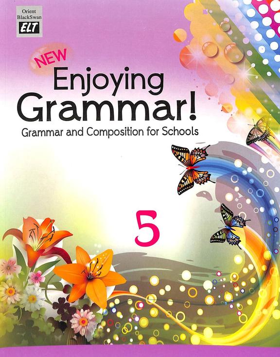 New Enjoying Grammar : Grammar and Composition for Schools 5