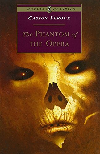 Puffin Classics: The Phantom of the Opera