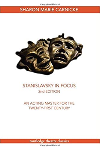 Stanislavsky in Focus An Acting Master For The Twenty First Century