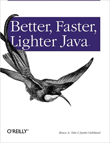 Better Faster Lighter Java