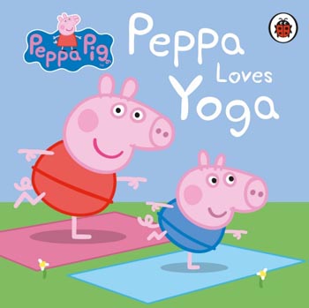 Peppa Pig Peppa Loves Yoga (Board Book)