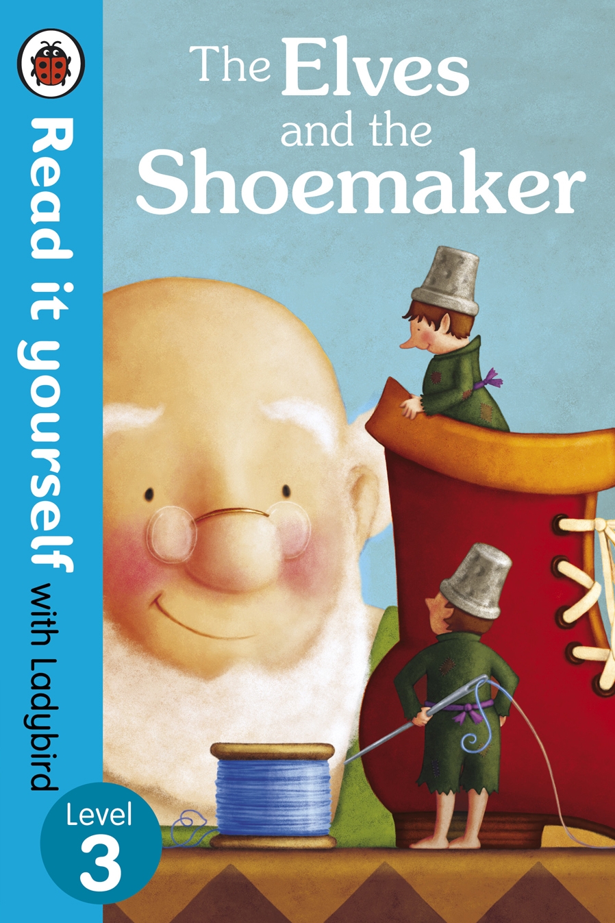 Read It Yourself With Ladybird Level 3 : The Elves and The Shoemaker