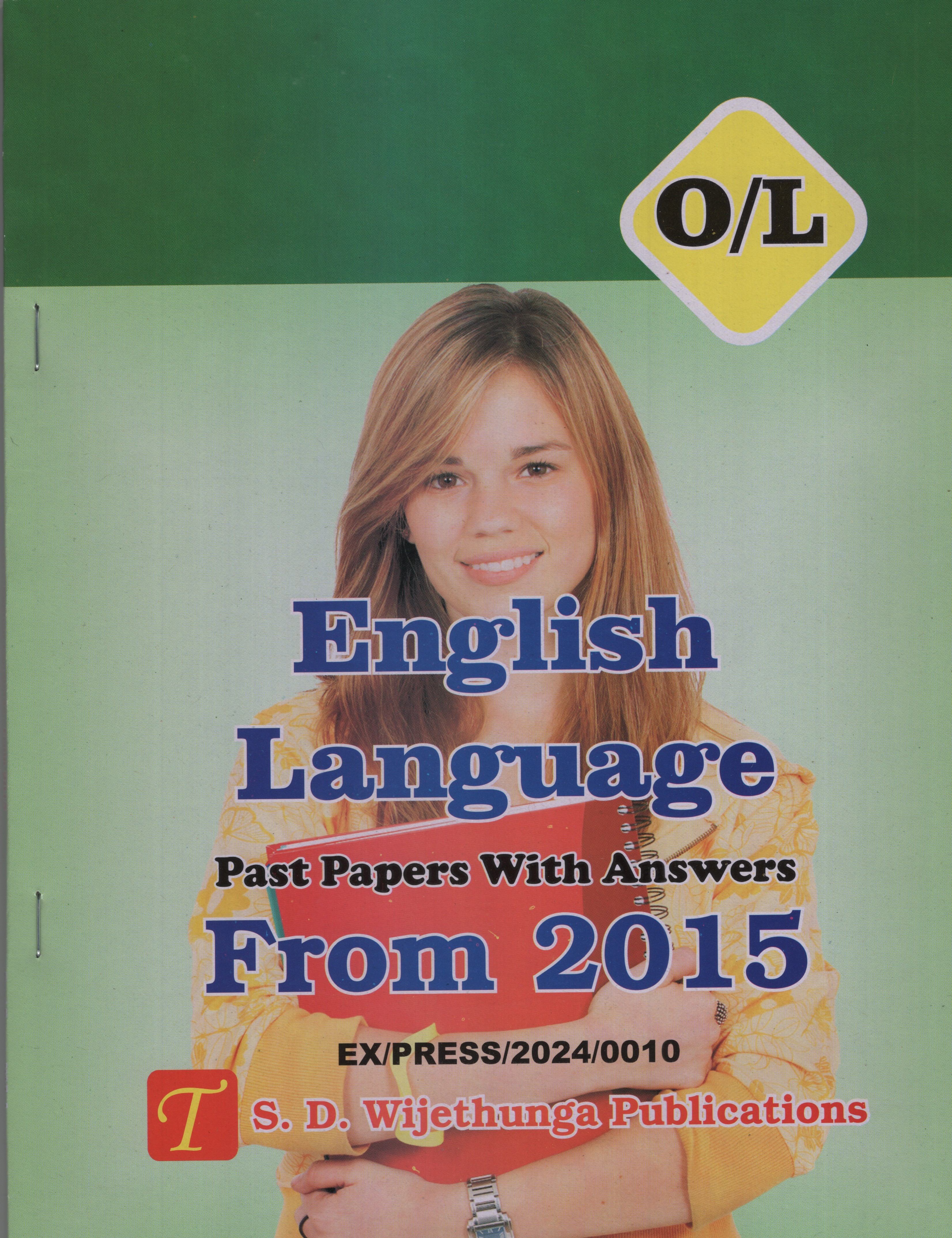 G. C. E. Ordinary Level English Language From 2015 -  2024 Past Papers with Answers 