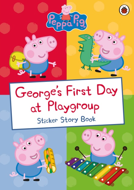 Peppa Pig Georges First Day at Playgroup ( Sticker Book )