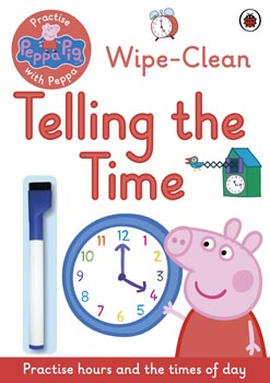 Peppa Pig Practise with Peppa Wipe-Clean Telling the Time
