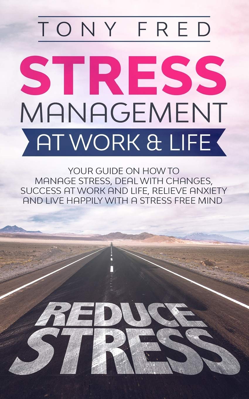 Stress Management at Work and Life
