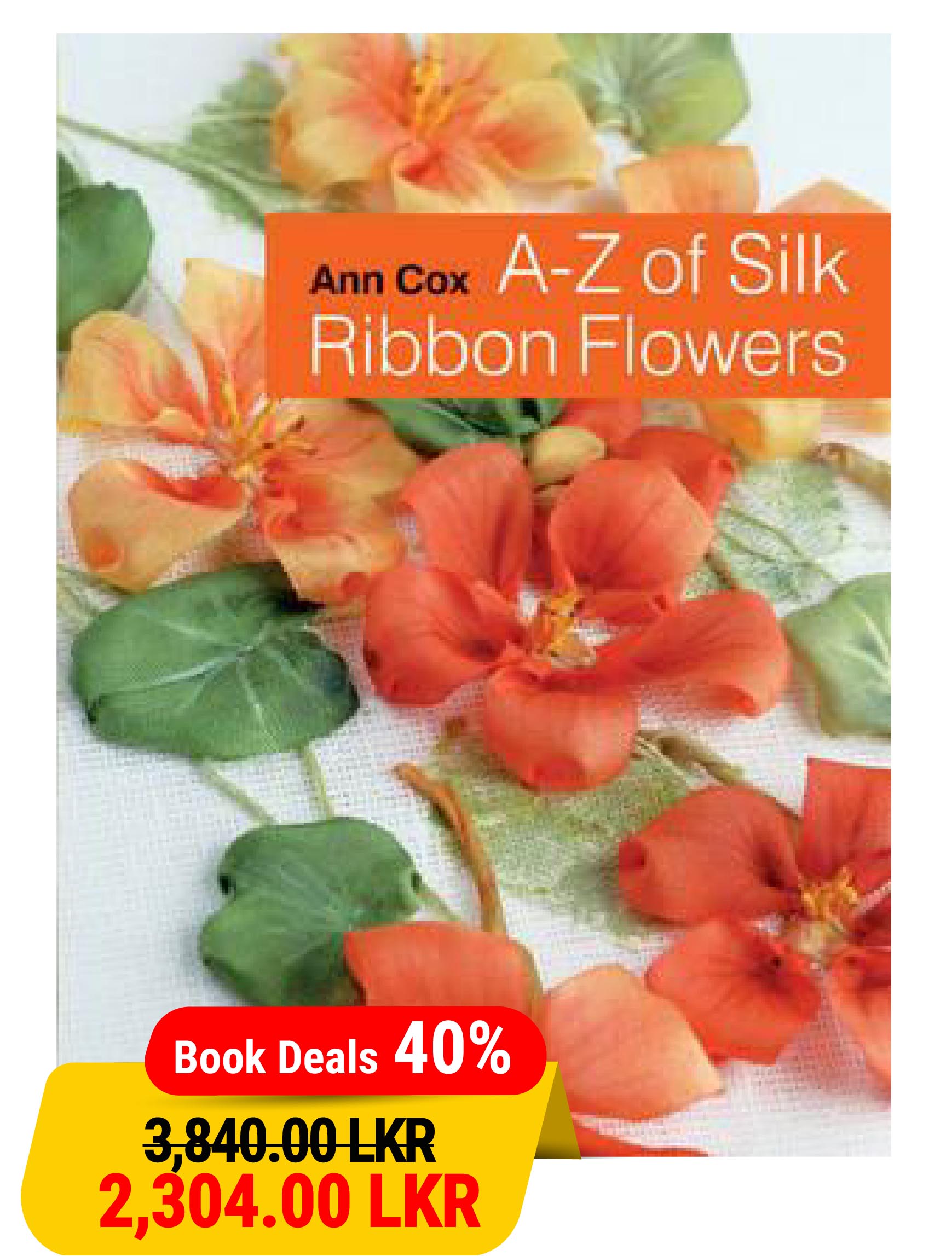 A-Z of Silk Ribbon Flowers