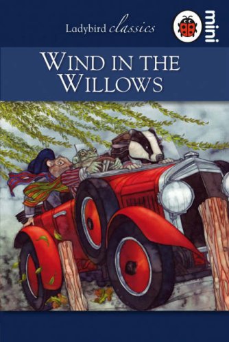 Ladybird Classics Mini : Wind in the Wilows