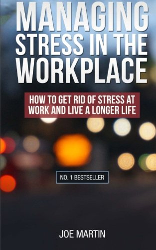Managing Stress in the Workplace