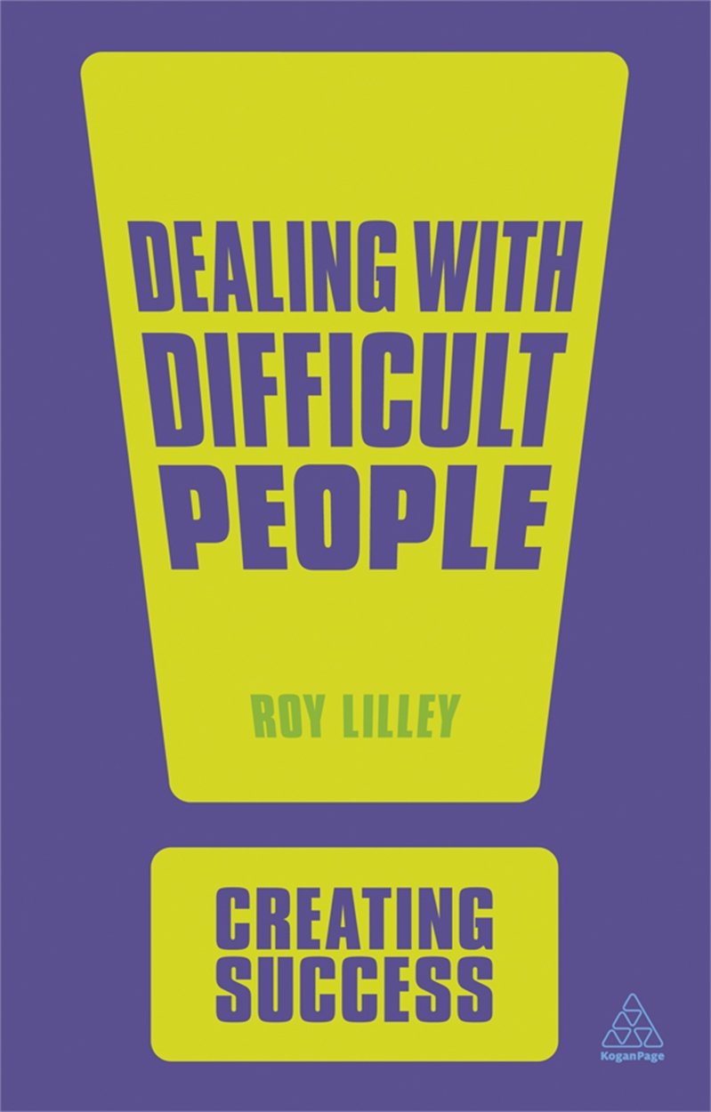Creating Success: Dealing With Difficult People