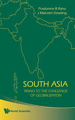 SOUTH ASIA Rising to the Challenge of Globalization