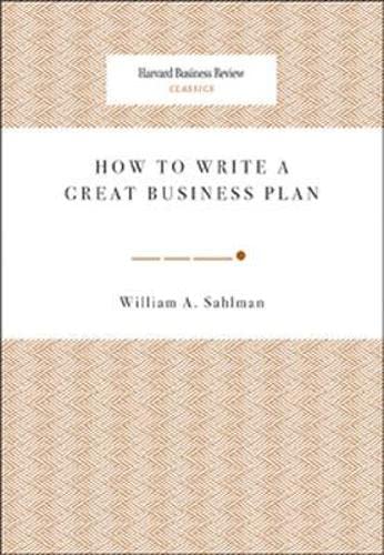 Harvard Business Review Classics: How to Write a Great Business Plan