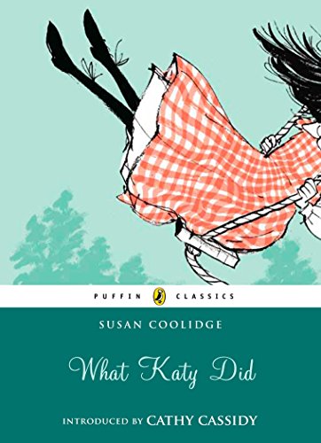 What Katy Did [Puffin Classics]