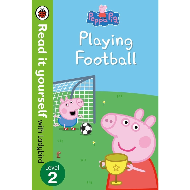 Read It Yourself with Ladybird Level 2 : Peppa Pig - Playing Football