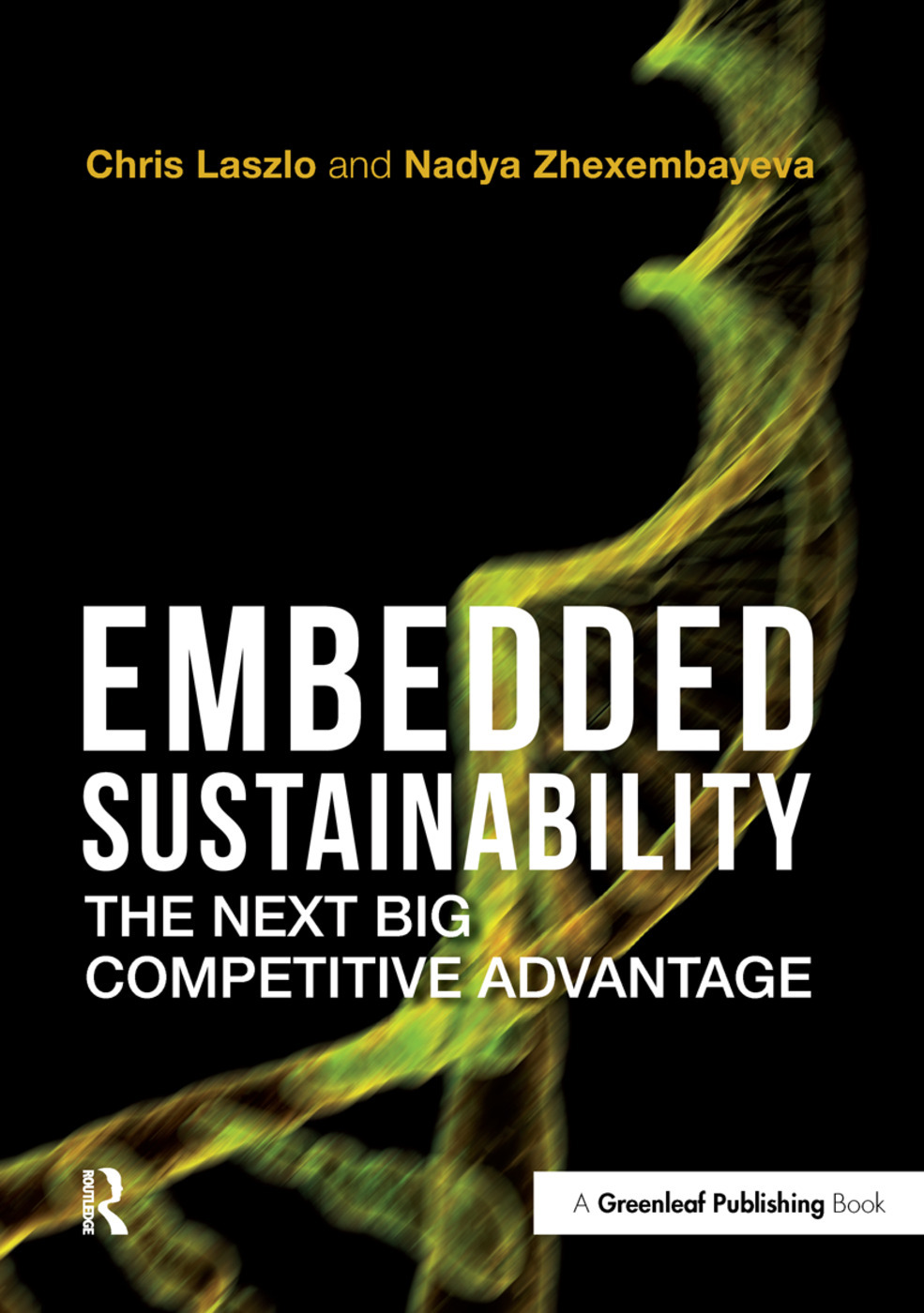 Embedded Sustainability : The Next Big Competitive Advantage