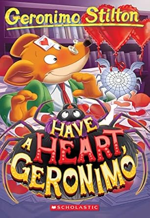 Geronimo Stilton #80 : Have A Heart 