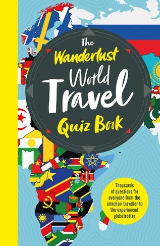 The Wonderlust World Travel Quiz Book