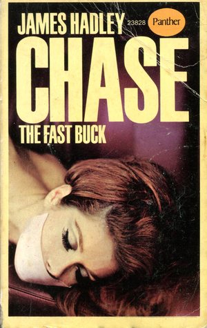 James Hadley Chase :The Fast Buck