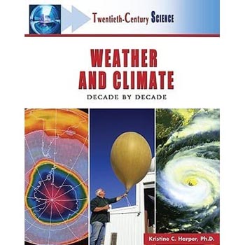 20th Century Science: Weather and Climate Decade & Decade  [HB]