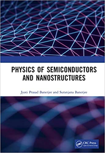 Physics of Semiconductors and Nanostructures