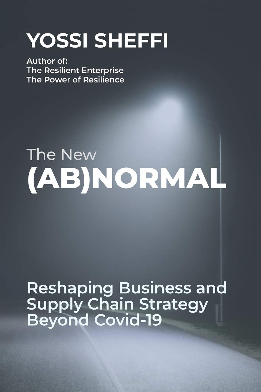 The New (AB)Normal : Reshaping Business and Supply Chain Strategy Beyond Covid-19