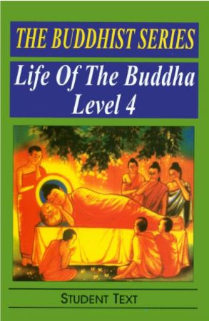 The Buddhist Series:Life of the Buddha Level 4 Student Text