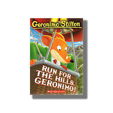Geronimo Stilton : Run For The Hills Geronimo #47